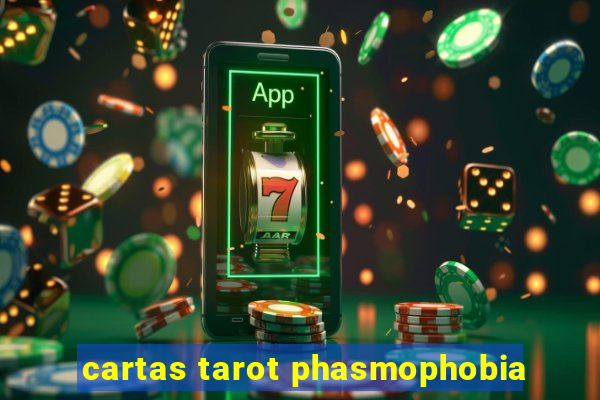 cartas tarot phasmophobia